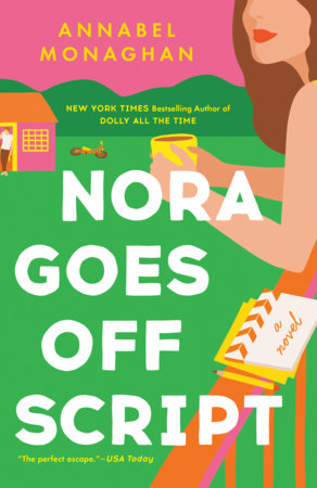 Nora Goes Off Script by Annabel Monaghan — paperback book cover