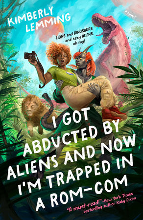 I Got Abducted by Aliens and Now I'm Trapped in a Rom-Com book cover
