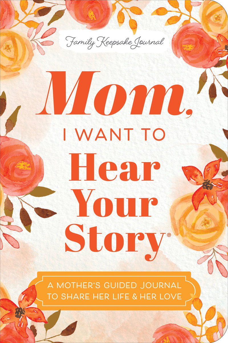 Mom, I Want to Hear Your Story (Expanded Edition) journal cover